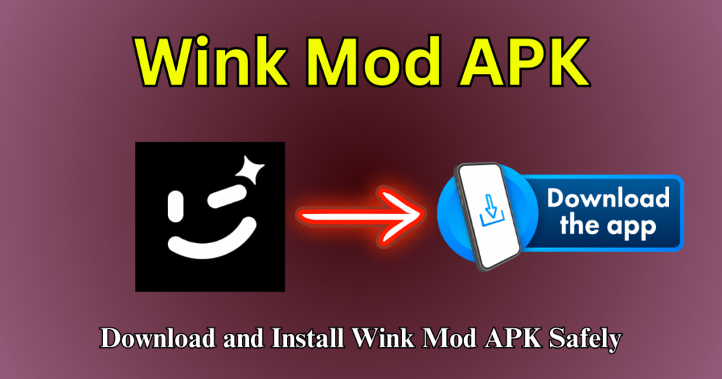 Download and Install Wink Mod APK Safely