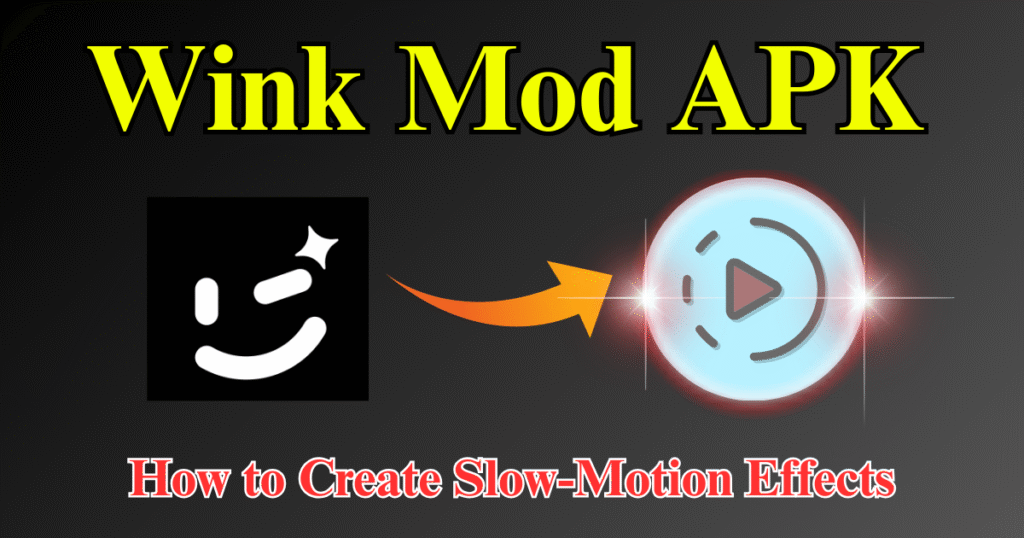 How to Create Slow-Motion Effects with Wink Mod APK