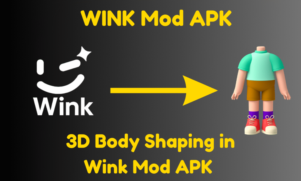 How to Use 3D Body Shaping in Wink Mod APK for Flawless Edits