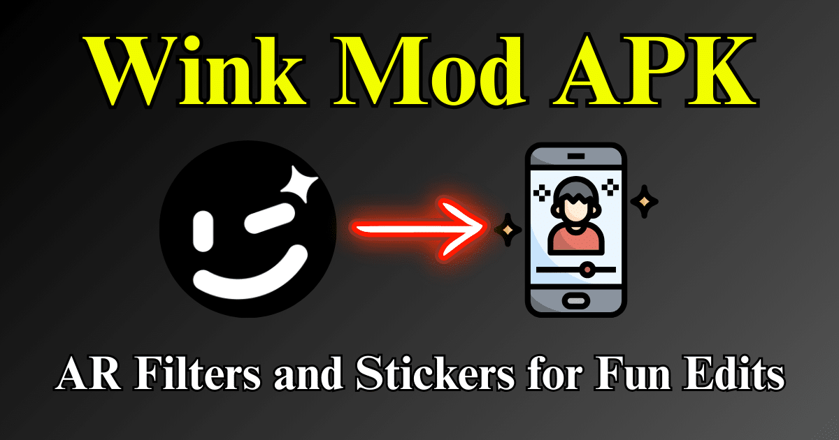 Wink Mod APK AR Filters and Stickers for Fun Edits