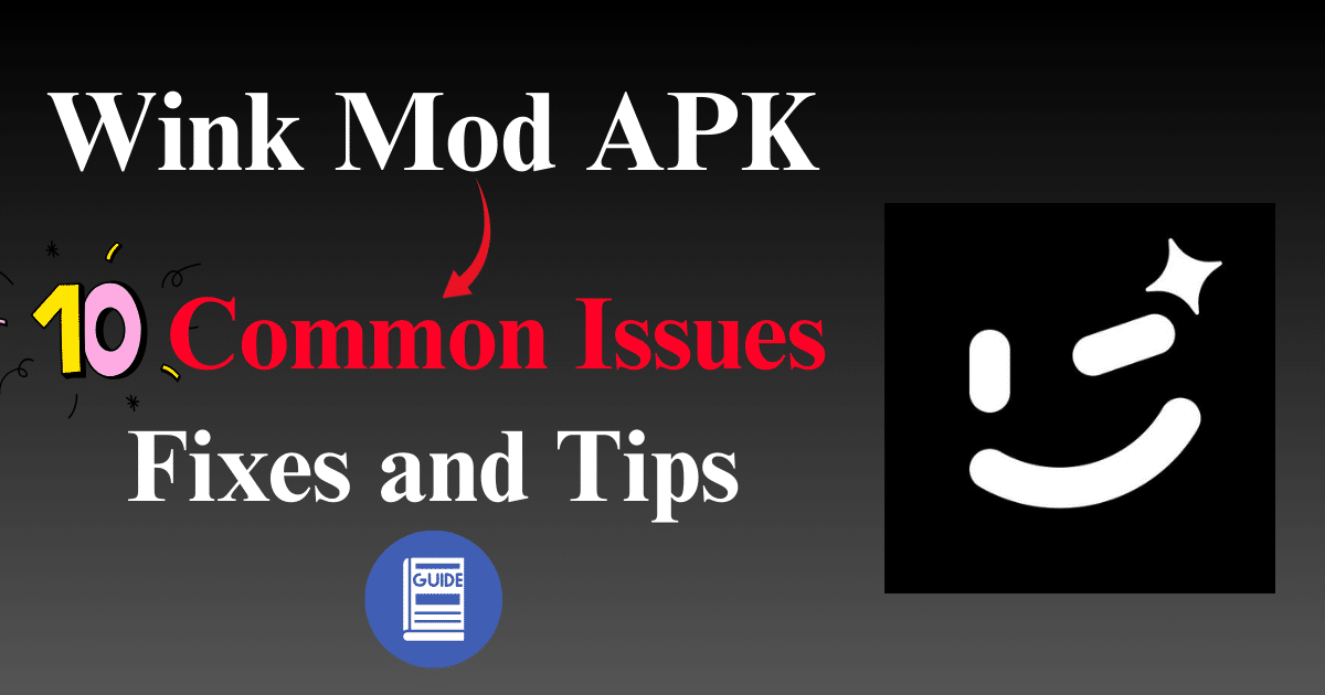 Wink Mod APK Common Issues
